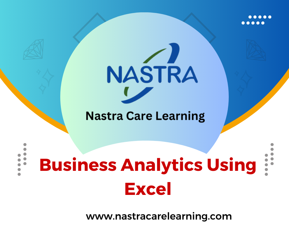 Business Analytics Using Excel